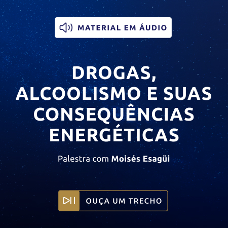 Drogas, Alcoolismo e suas consequências energéticas