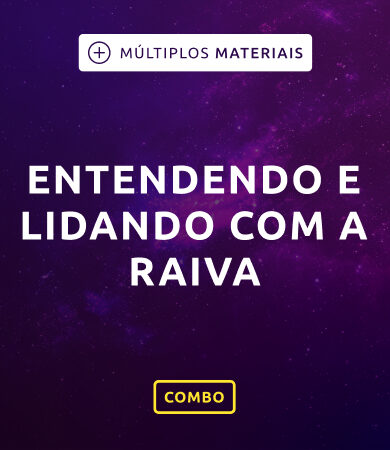 Entendendo e Lidando com a Raiva