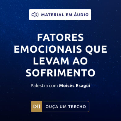 Fatores Emocionais que levam ao sofrimento