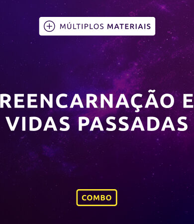 Reencarnação e Vidas Passadas