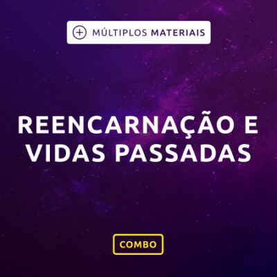 Reencarnação e Vidas Passadas