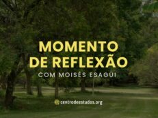 Cartas "Momentos de Reflexão" com Moisés Esagüi